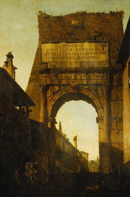 The Arch of Titus, Rome - Bernardo Bellotto